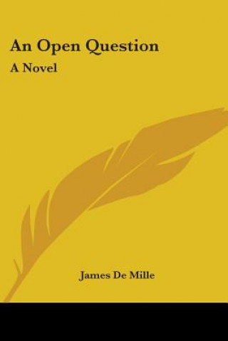 Kniha An Open Question: A Novel James De Mille