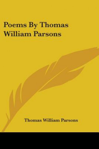 Libro Poems By Thomas William Parsons Thomas William Parsons