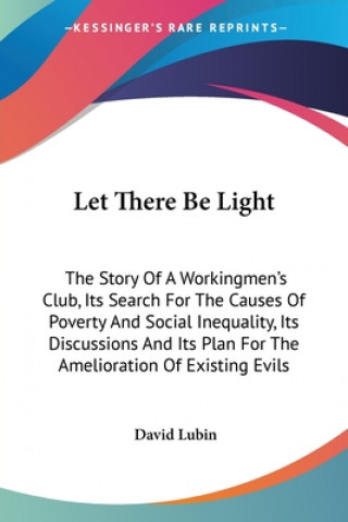 Kniha LET THERE BE LIGHT: THE STORY OF A WORKI DAVID LUBIN