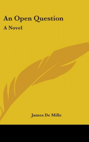 Buch An Open Question: A Novel James De Mille
