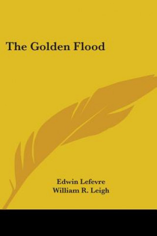 Kniha THE GOLDEN FLOOD EDWIN LEFEVRE