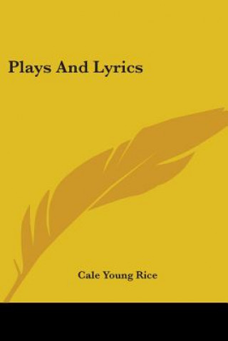 Kniha PLAYS AND LYRICS CALE YOUNG RICE