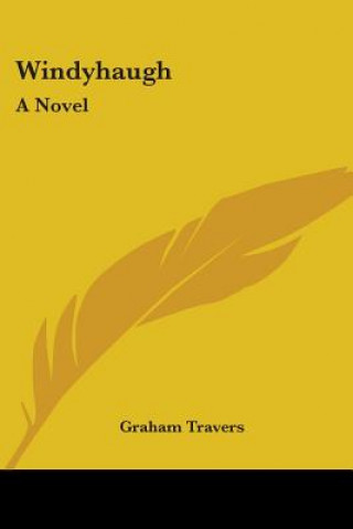 Книга WINDYHAUGH: A NOVEL GRAHAM TRAVERS