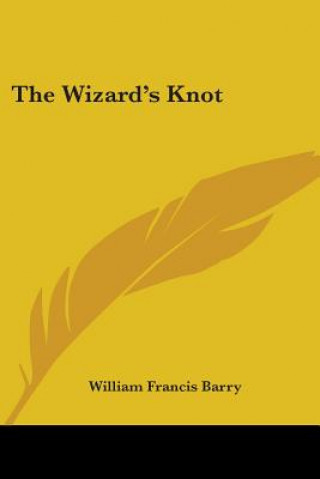 Buch THE WIZARD'S KNOT WILLIAM FRANC BARRY