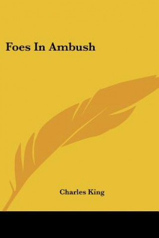 Livre FOES IN AMBUSH Charles King