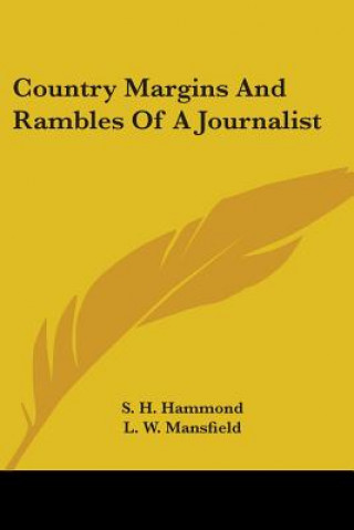 Kniha Country Margins And Rambles Of A Journalist L. W. Mansfield