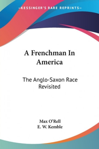 Knjiga A FRENCHMAN IN AMERICA: THE ANGLO-SAXON MAX O'RELL
