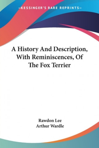 Carte A HISTORY AND DESCRIPTION, WITH REMINISC RAWDON LEE