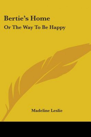 Buch Bertie's Home Madeline Leslie