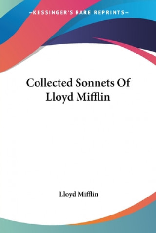 Carte COLLECTED SONNETS OF LLOYD MIFFLIN LLOYD MIFFLIN