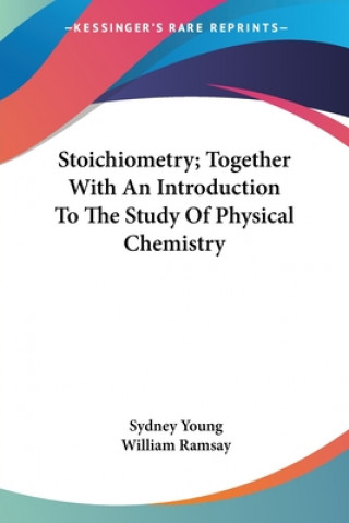 Buch STOICHIOMETRY; TOGETHER WITH AN INTRODUC SYDNEY YOUNG