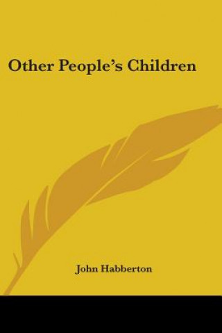 Kniha OTHER PEOPLE'S CHILDREN JOHN HABBERTON