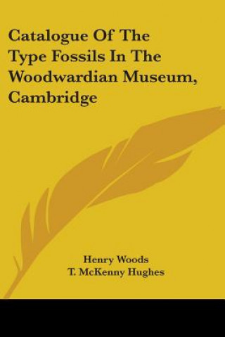 Kniha CATALOGUE OF THE TYPE FOSSILS IN THE WOO HENRY WOODS