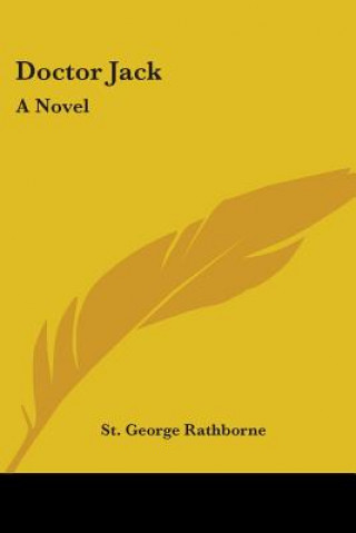 Buch DOCTOR JACK: A NOVEL ST. GEORG RATHBORNE