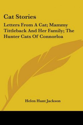 Livro CAT STORIES: LETTERS FROM A CAT; MAMMY T HELEN HUNT JACKSON