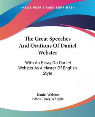 Book THE GREAT SPEECHES AND ORATIONS OF DANIE DANIEL WEBSTER