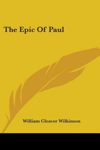 Kniha THE EPIC OF PAUL WILLIAM C WILKINSON