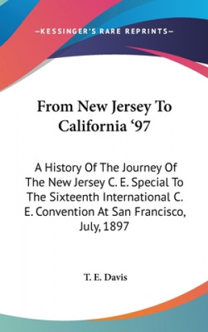 Book FROM NEW JERSEY TO CALIFORNIA '97: A HIS T. E. DAVIS