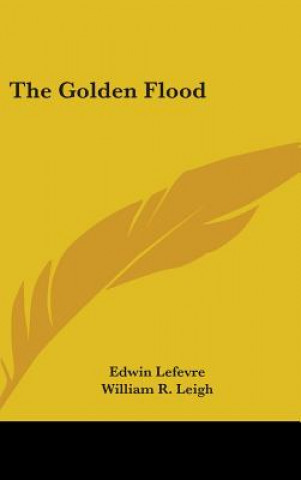 Kniha Golden Flood Edwin Lefevre