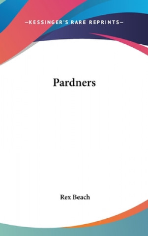 Book Pardners Rex Beach
