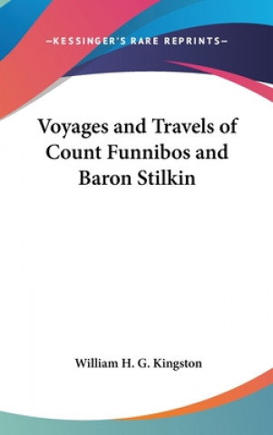 Carte Voyages And Travels Of Count Funnibos And Baron Stilkin W. H. G. Kingston