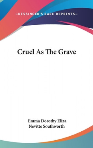 Книга CRUEL AS THE GRAVE EMMA DOR SOUTHWORTH