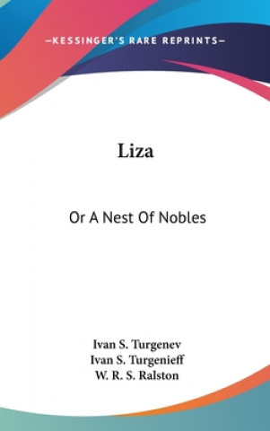 Βιβλίο Liza: Or A Nest Of Nobles Ivan S. Turgenieff