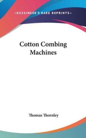 Book COTTON COMBING MACHINES THOMAS THORNLEY