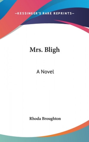 Livro MRS. BLIGH: A NOVEL RHODA BROUGHTON