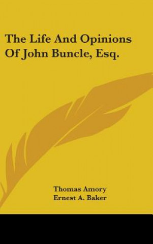 Kniha THE LIFE AND OPINIONS OF JOHN BUNCLE, ES THOMAS AMORY