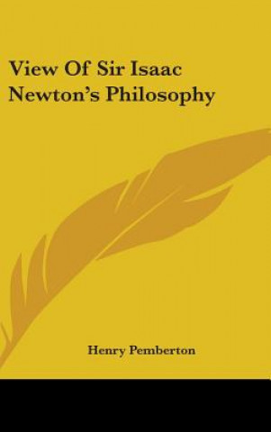 Kniha View Of Sir Isaac Newton's Philosophy Henry Pemberton