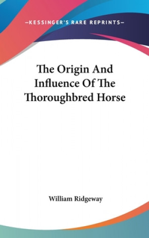Carte Origin And Influence Of The Thoroughbred Horse William Ridgeway