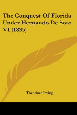 Carte The Conquest Of Florida Under Hernando De Soto V1 (1835) Theodore Irving