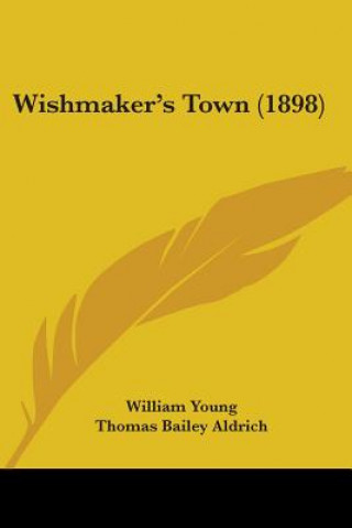 Carte WISHMAKER'S TOWN  1898 WILLIAM YOUNG