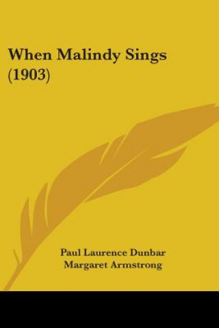 Libro WHEN MALINDY SINGS  1903 PAUL LAURENC DUNBAR