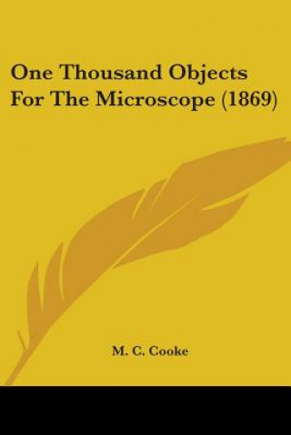 Buch One Thousand Objects For The Microscope (1869) M. C. Cooke