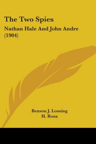 Książka THE TWO SPIES: NATHAN HALE AND JOHN ANDR BENSON J. LOSSING