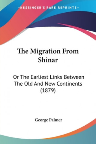 Книга Migration from Shinar George Palmer