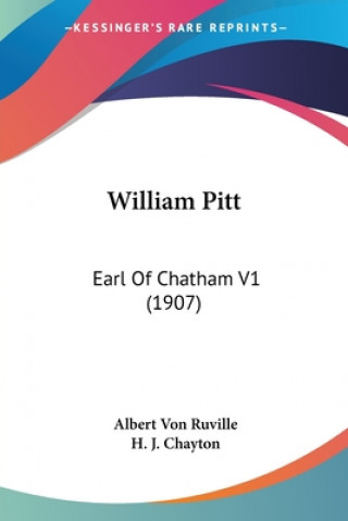 Kniha WILLIAM PITT: EARL OF CHATHAM V1  1907 ALBERT VON RUVILLE