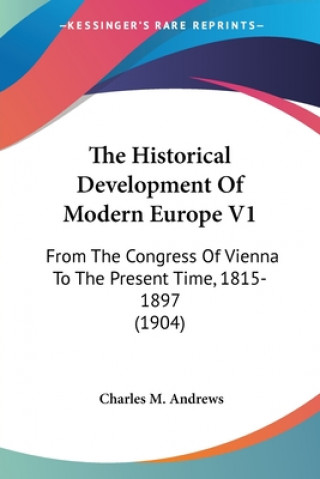 Kniha THE HISTORICAL DEVELOPMENT OF MODERN EUR CHARLES M. ANDREWS