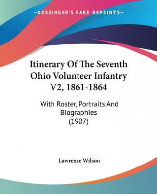 Buch ITINERARY OF THE SEVENTH OHIO VOLUNTEER LAWRENCE WILSON