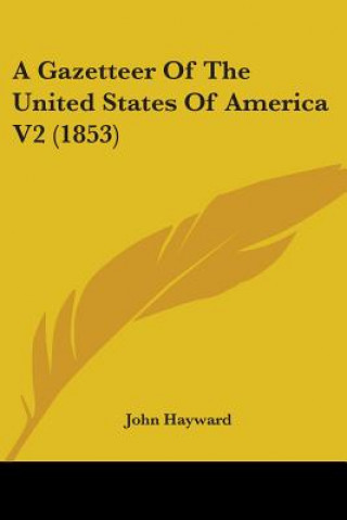 Carte A Gazetteer Of The United States Of America V2 (1853) John Hayward