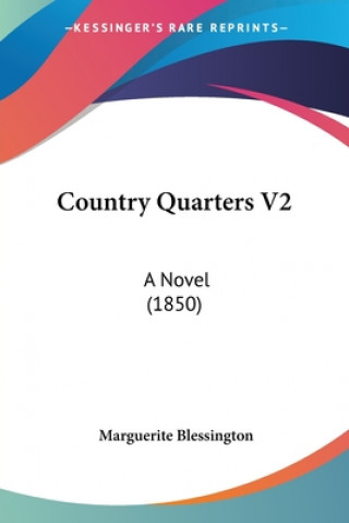 Carte Country Quarters V2: A Novel (1850) Marguerite Blessington