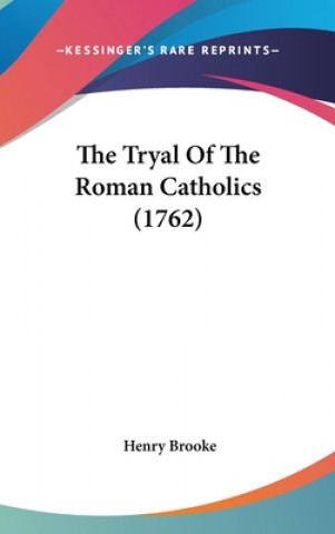 Buch The Tryal Of The Roman Catholics (1762) Henry Brooke