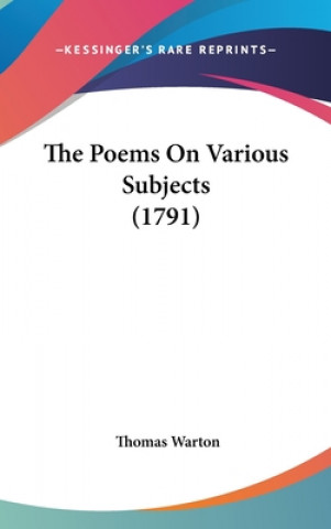 Kniha The Poems On Various Subjects (1791) Thomas Warton