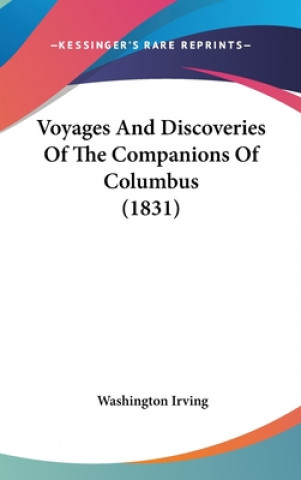 Kniha Voyages And Discoveries Of The Companions Of Columbus (1831) Washington Irving