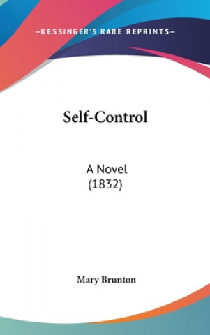 Boek Self-Control: A Novel (1832) Mary Brunton