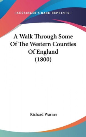 Carte A Walk Through Some Of The Western Counties Of England (1800) Richard Warner