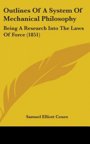 Knjiga Outlines Of A System Of Mechanical Philosophy Samuel Elliott Coues