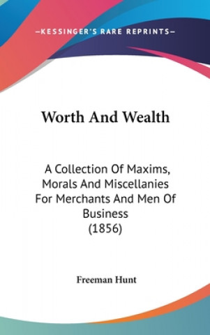 Книга Worth And Wealth Freeman Hunt
